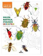 Expedition Natur: Malen, Basteln, Staunen - Insekten
